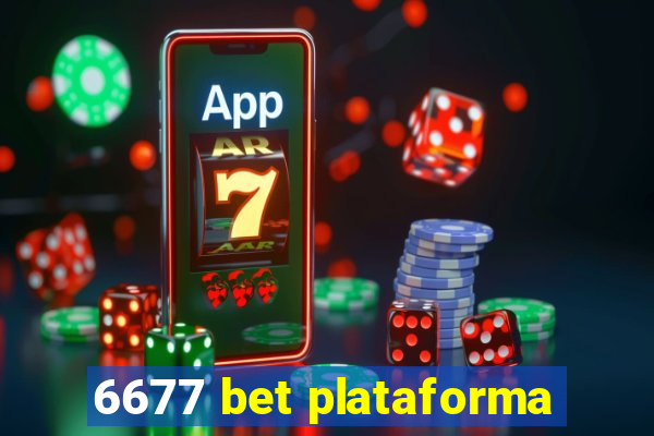 6677 bet plataforma